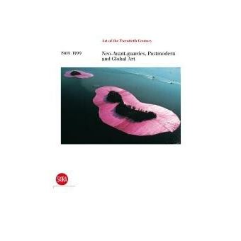 Neo-Avant-Gardes, Postmodern and Global Art 1969-1999 - 1