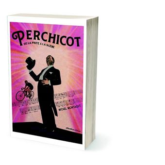 Perchicot - de la piste à la scène - 1