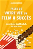 Faire de votre vie un film à succès