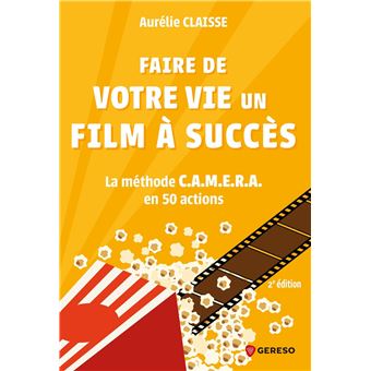 Faire de votre vie un film à succès