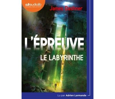 L'Épreuve 1 - Le Labyrinthe