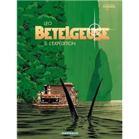 Bételgeuse - Tome 3 - L'Expédition