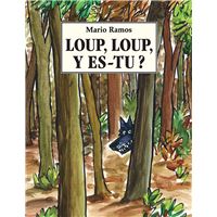 Loup, loup, y es-tu ?