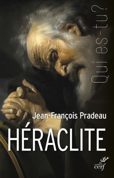 Heraclite - Jean-François Pradeau - Cerf - broché - Etude - Cerf