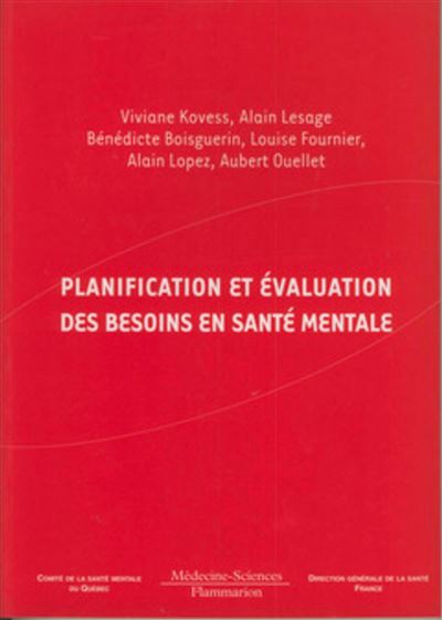 Planification et evaluation des besoins en sante mentale - B