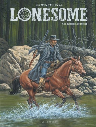 Lonesome - Tome 04 - Le territoire du sorcier (2024)