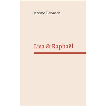 Lisa Raphael Lisa & Raphaël - broché - Jérôme Dewasch - Achat Livre ou ebook | fnac