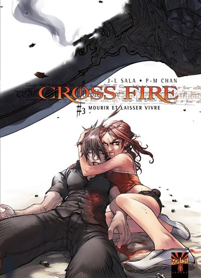 Cross fire T03 - Mourir et laisser vivre