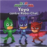 Les Pyjamasques -  : Yoyo contre Robo-Chat