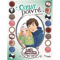 Les filles au chocolat - Tome 9 - Coeur Poivré