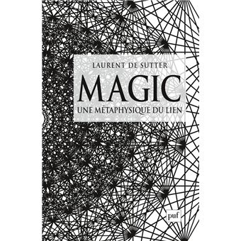 Magic : Une métaphysique du lien - 1