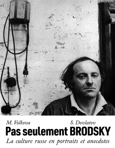 Pas seulement Brodsky - La culture russe en portraits et - Serguei Dovlatov - Baconniere - broché - Roman