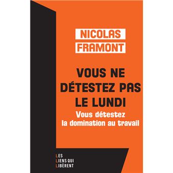 Vous ne détestez pas le lundi ...