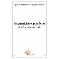 Pragmaticisme, possibilité et nécessité morale