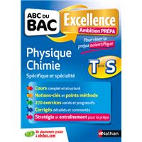 ABC Excellence - Ambition Prépa - Physique Chimie Terminale S - Prépa Scientifique