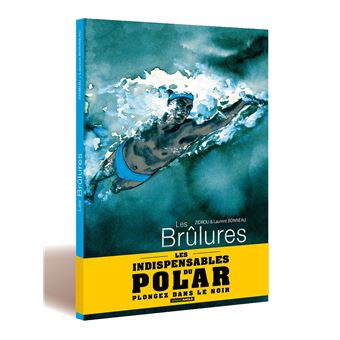 Les Brûlures - histoire complète - Op Polar - édition limitée - 1