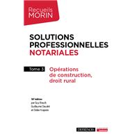 Solutions professionnelles notariales - Tome 3