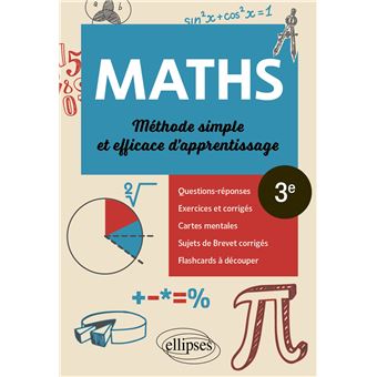 Mathématiques - Troisième - Méthode simple et efficace d'apprentissage