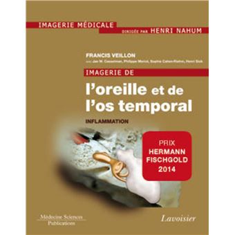 Imagerie de l'oreille et de l'os temporal - Volume 2. Inflammation