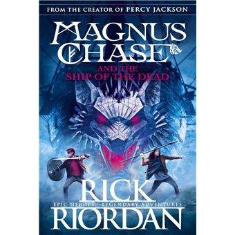 Magnus Chase and the Gods of Asgard - MAGNUS CHASE AND THE SHIP OF THE DEAD BK 3 - 1