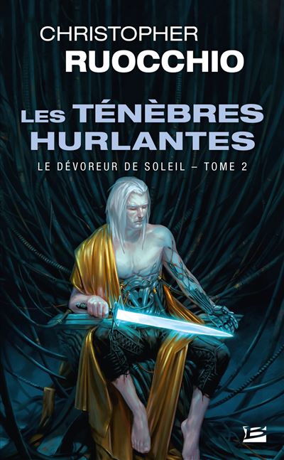 Le Dévoreur de soleil, T2 : Les Ténèbres hurlantes - Christopher Ruocchio - Bragelonne - Poche - Roman - Bragelonne
