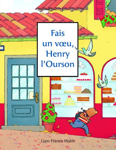 Fais un voeu, Henry l'Ourson - Liam Francis Walsh - cartonné