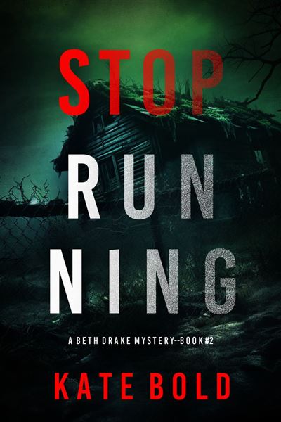 Stop Running (A Beth Drake FBI Suspense Thriller—Book Two)