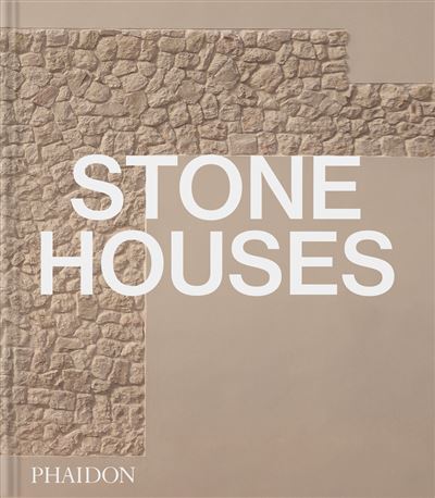 Stone houses - Phaidon - Phaidon Press - relié - Beau livre