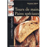 Tours de main, pains spéciaux et recettes régionales