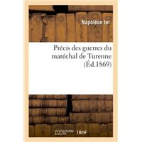 Précis des guerres du maréchal de Turenne