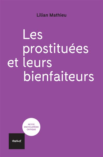 Les prostituées et leurs bienfaiteurs - Lilian Mathieu (2025)