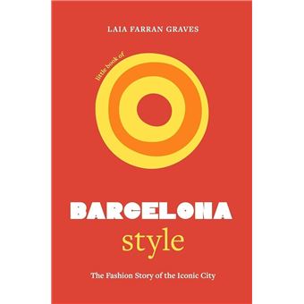 Little Book of Barcelona Style, l'Histoire d'une Capitale de la Mode