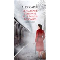 Le faussaire, l'espionne et le faiseur de bombes