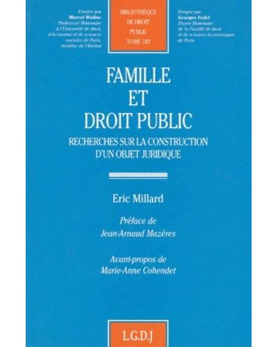 Famille et droit public. recherches sur la construction d'un objet juridique -  Millard e. - broché