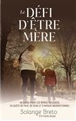 Le défi d'être mère