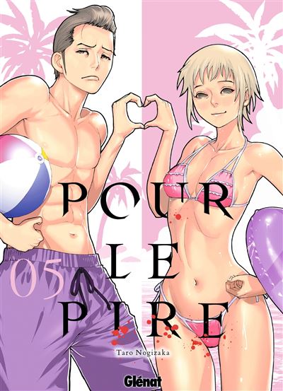 Pour Le Pire - Tome 05 : Pour le pire - Tome 05