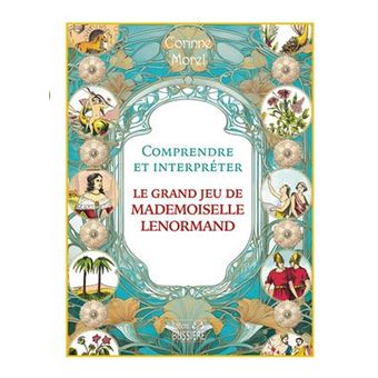 Comprendre et interpréter le grand jeu de Mademoiselle Lenormand - 1