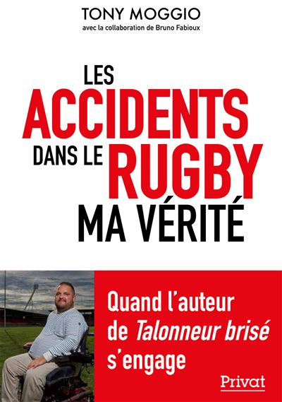 Accidents du rugby - ma vérité - Tony Moggio - broché