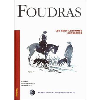 Les gentilshommes chasseurs : Théodore Louis Auguste Foudras : Free