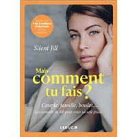 Mais comment tu fais ?