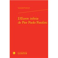 L'oeuvre infinie de Pier Paolo Pasolini