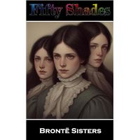 Fifty Shades of the Brontë Sisters