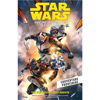 Star Wars - Histoires de l'Hyperspace : The Bad Batch Ghost Agents T01
