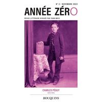 Année zéro Charles Péguy (1873-1914) - N° 2 Charles Péguy (1873-1914)