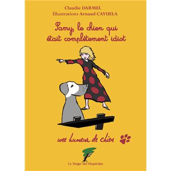 Samy, le chien qui etait completement idiot - 1
