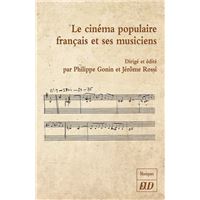 Le cinéma populaire française et ses musiciens