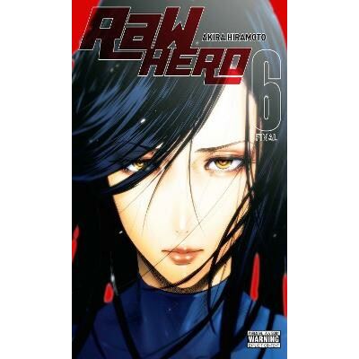Raw Hero - Tomes 01 à 06
