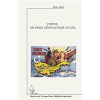 Chypre : un enjeu géopolitique actuel