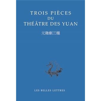 Trois pièces du théâtre des Yuan - 1