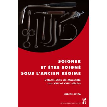 Soigner et être soigné sous l'Ancien Régime - 1